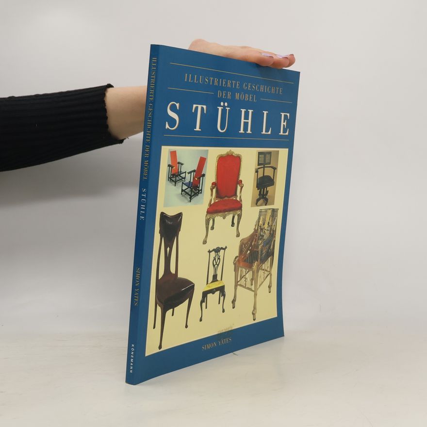 Simon Yates Stühle : Illustrierte Geschichte der Möbel