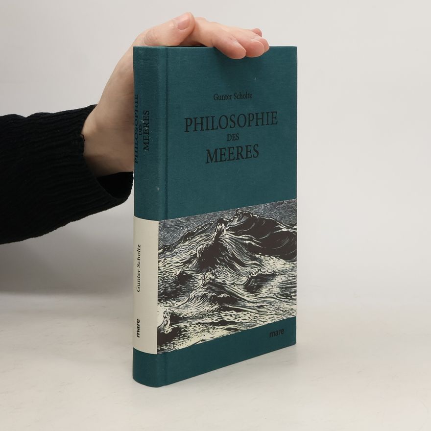 Gunter Scholtz Philosophie des Meeres