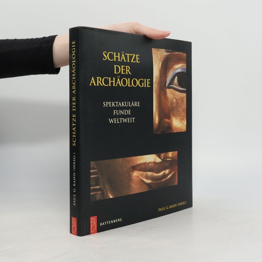 Paul Bahn Schätze der Archäologie