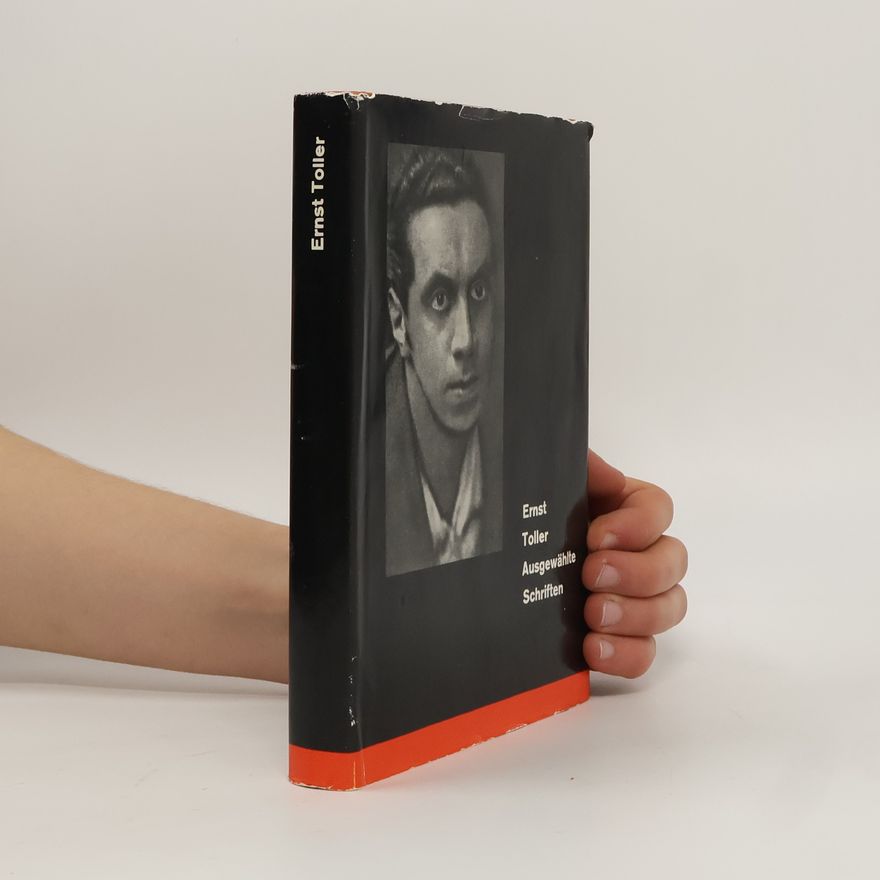 Ernst Toller Ausgewählte Schriften