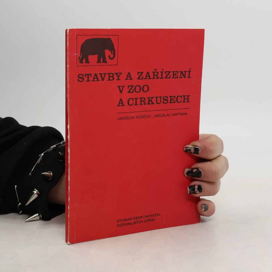 Jaroslav Hartman Stavby a zařízení v ZOO a cirkusech