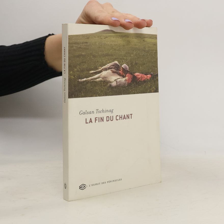 Galsan Tschinag La fin du chant