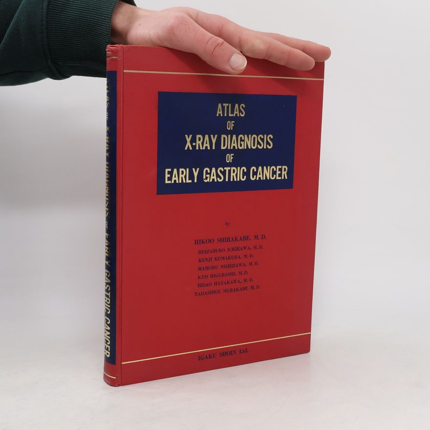 Autorenkollektiv Atlas of X-Ray Diagnosis of Early Gastric Cancer
