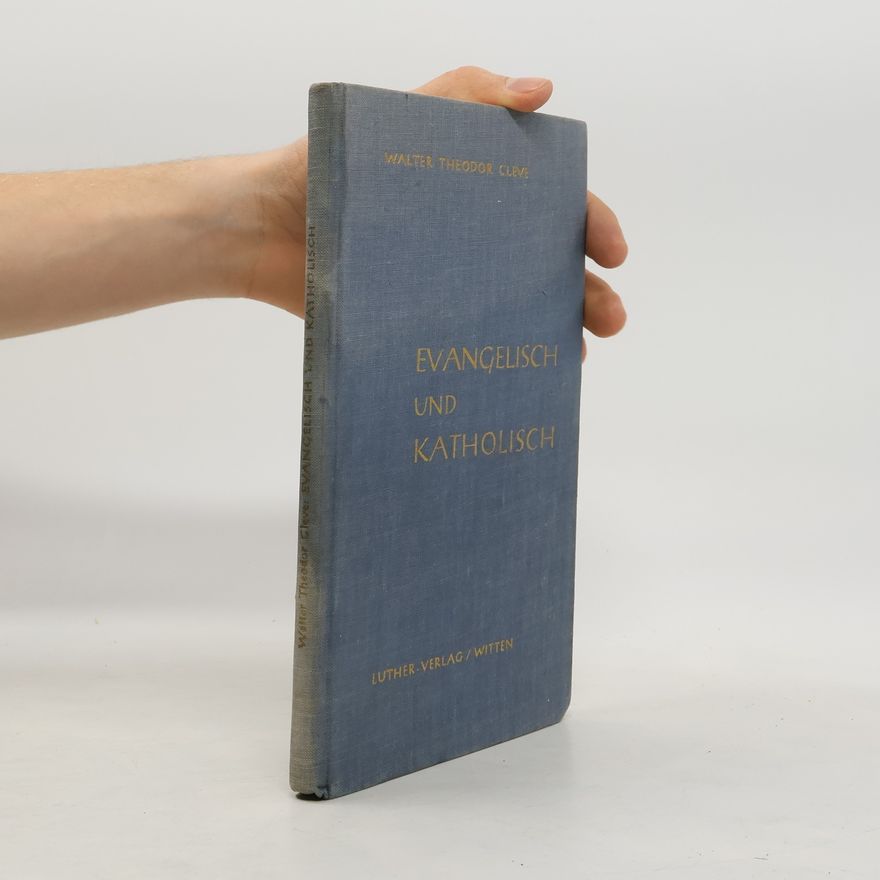 Walter Theodor Cleve Evangelisch und katholisch