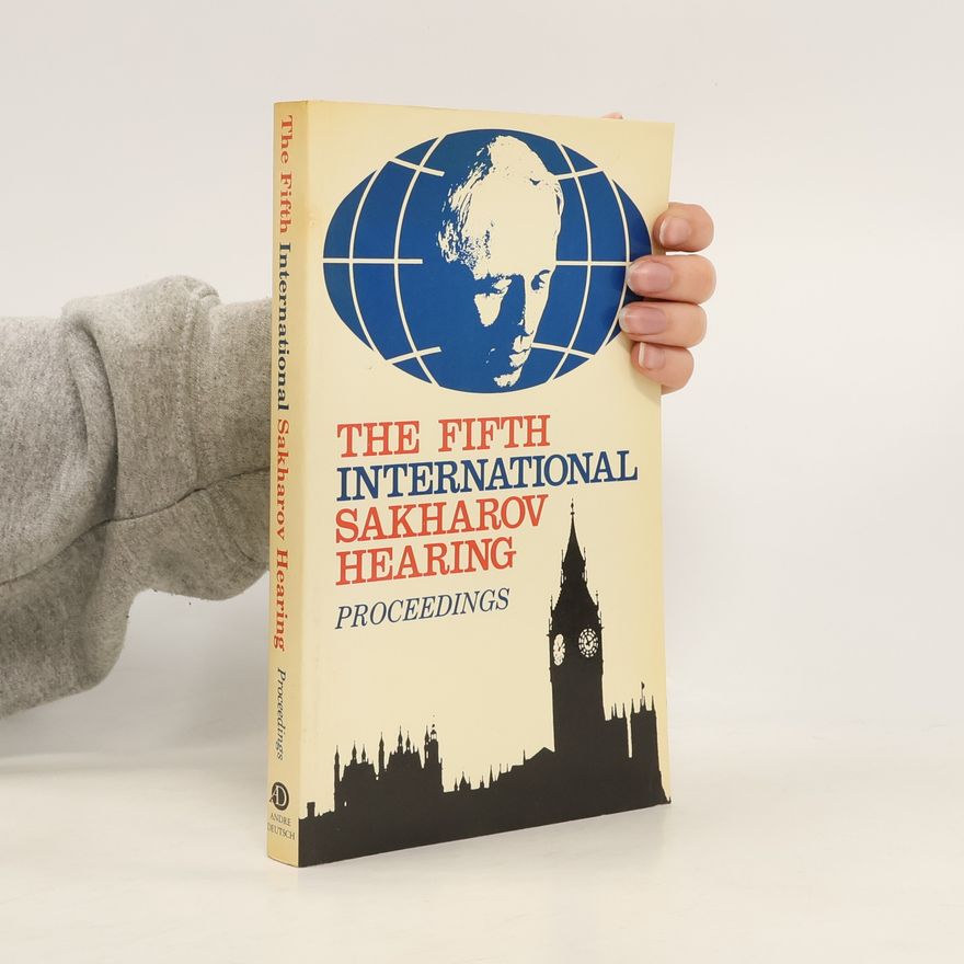 International Sakharov Hearings Fifth International Sakharov Hearing
