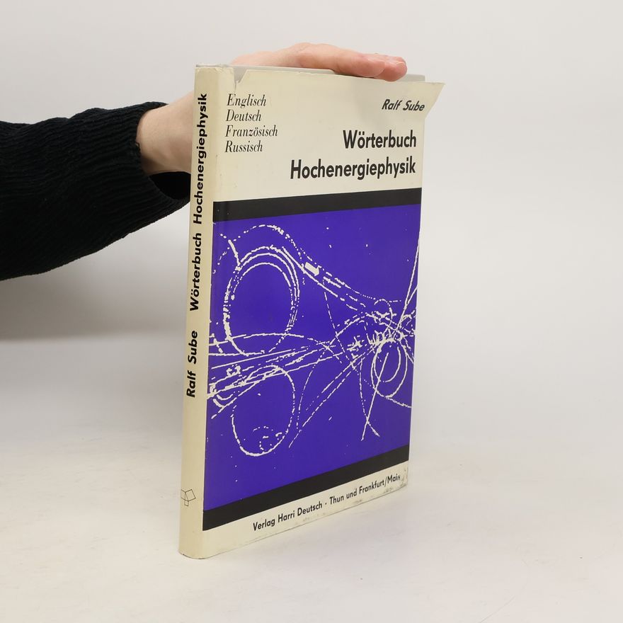 Ralf Sube Wörterbuch Hochenergiephysik