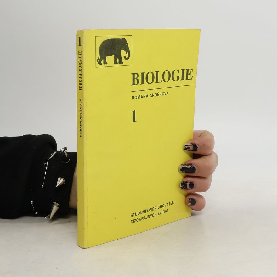 Romana Anděrová Biologie 1. Učební text pro 1. roč. SOU, stud. obor chovatel cizokrajných zvířat.