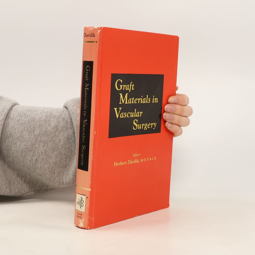 Herbert Dardik Graft Materials in Vascular Surgery