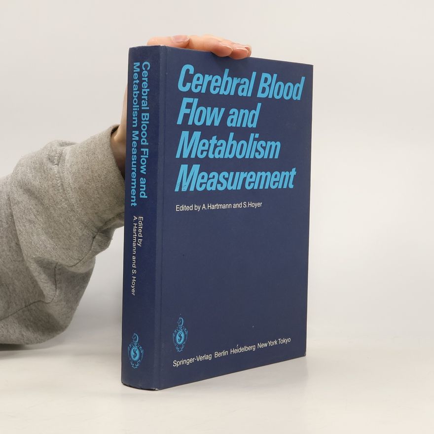 Alexander K. Hartmann Cerebral Blood Flow and Metabolism Measurement