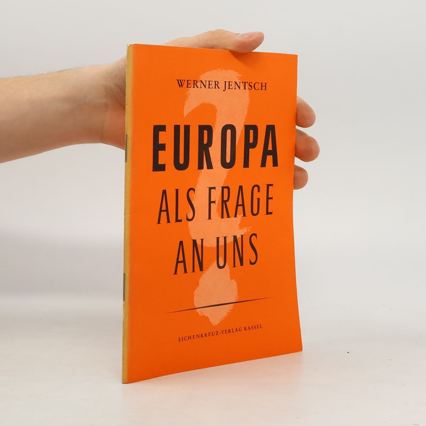 Werner Jentsch Europa als Frage an uns