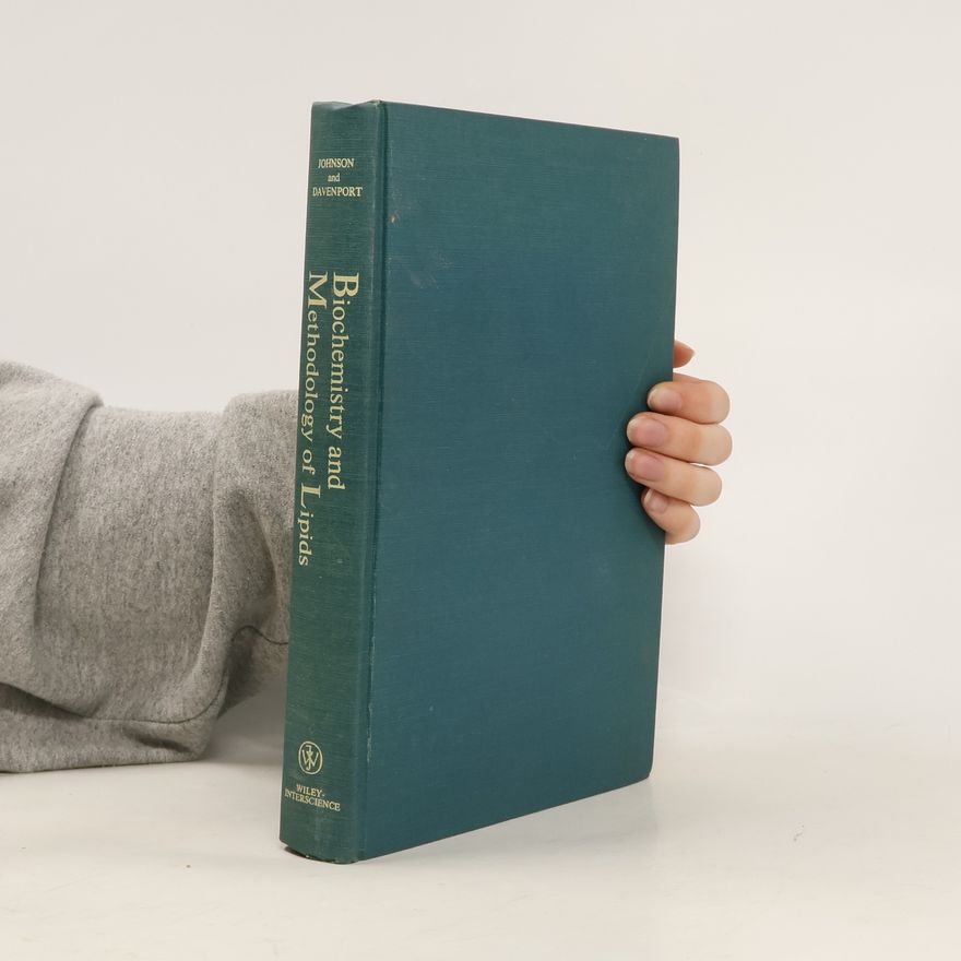 Alan Rhodes Johnson Biochemistry and Methodology of Lipids