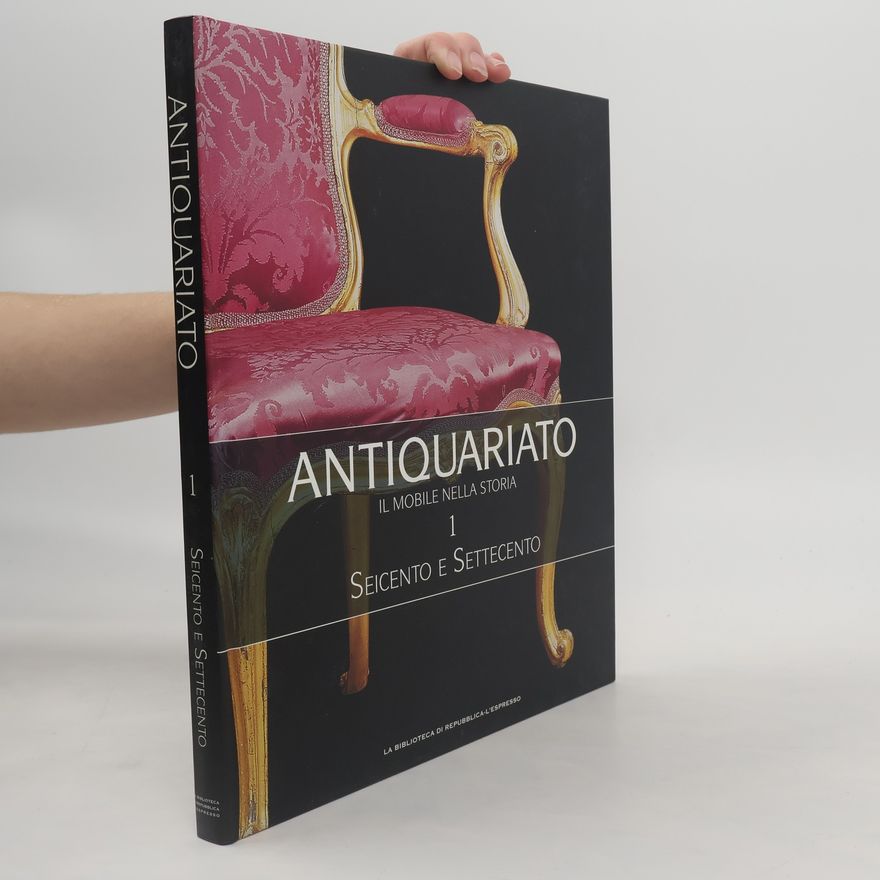 Judith Miller Antiquariato il mobile nella storia 1. Seicento e settecento