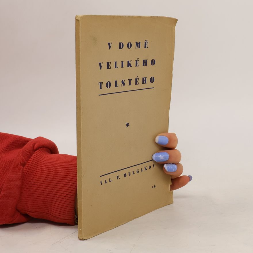 Val. F. Bulgakov V domě velikého Tolstého