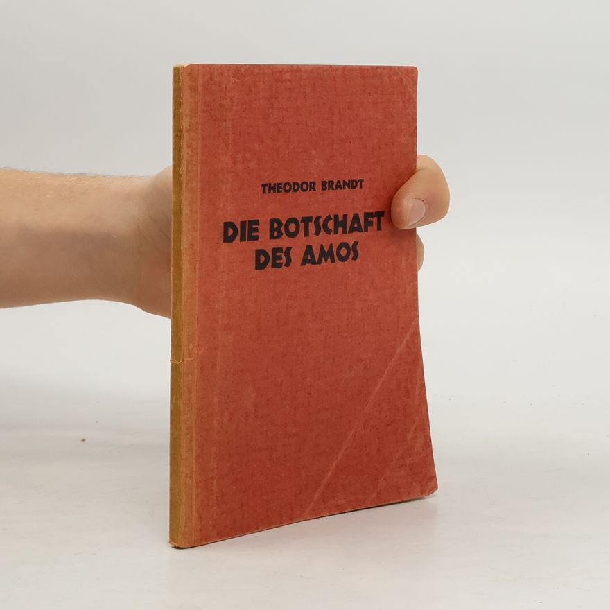 Theodor Brandt Die Botschaft des Amos