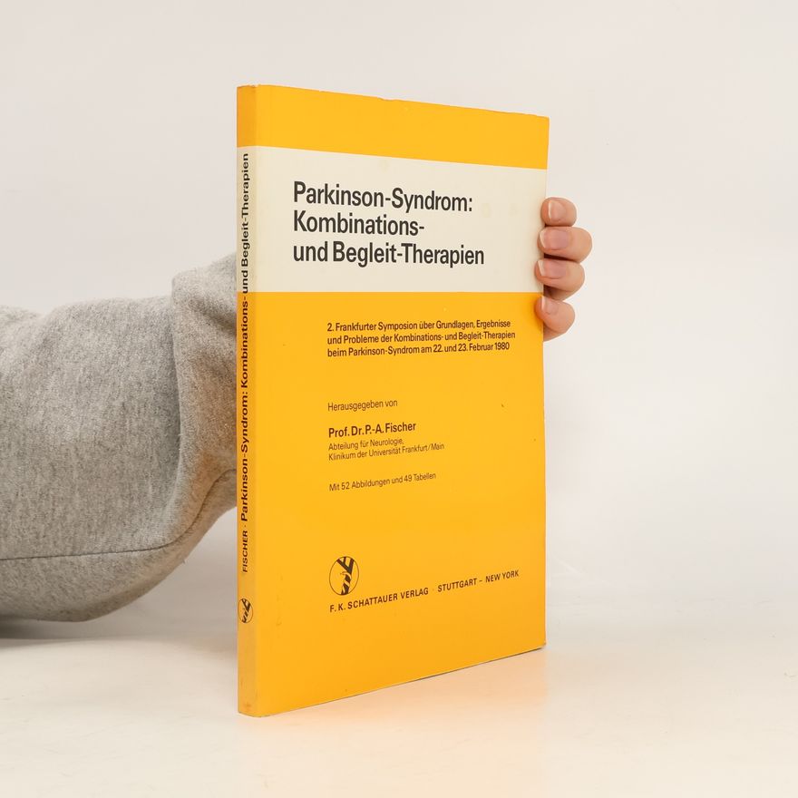 Peter-Alexander Fischer Parkinson-Syndrom: Kombinations- und Begleit-Therapien