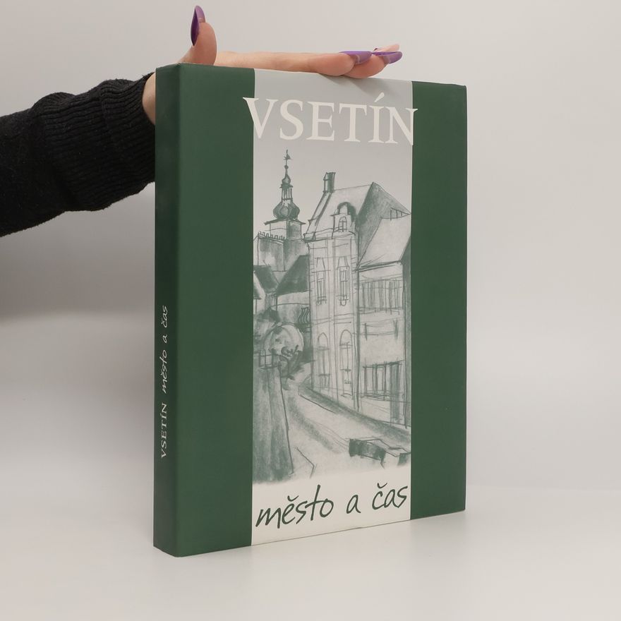 Various authors Vsetín. Město a čas