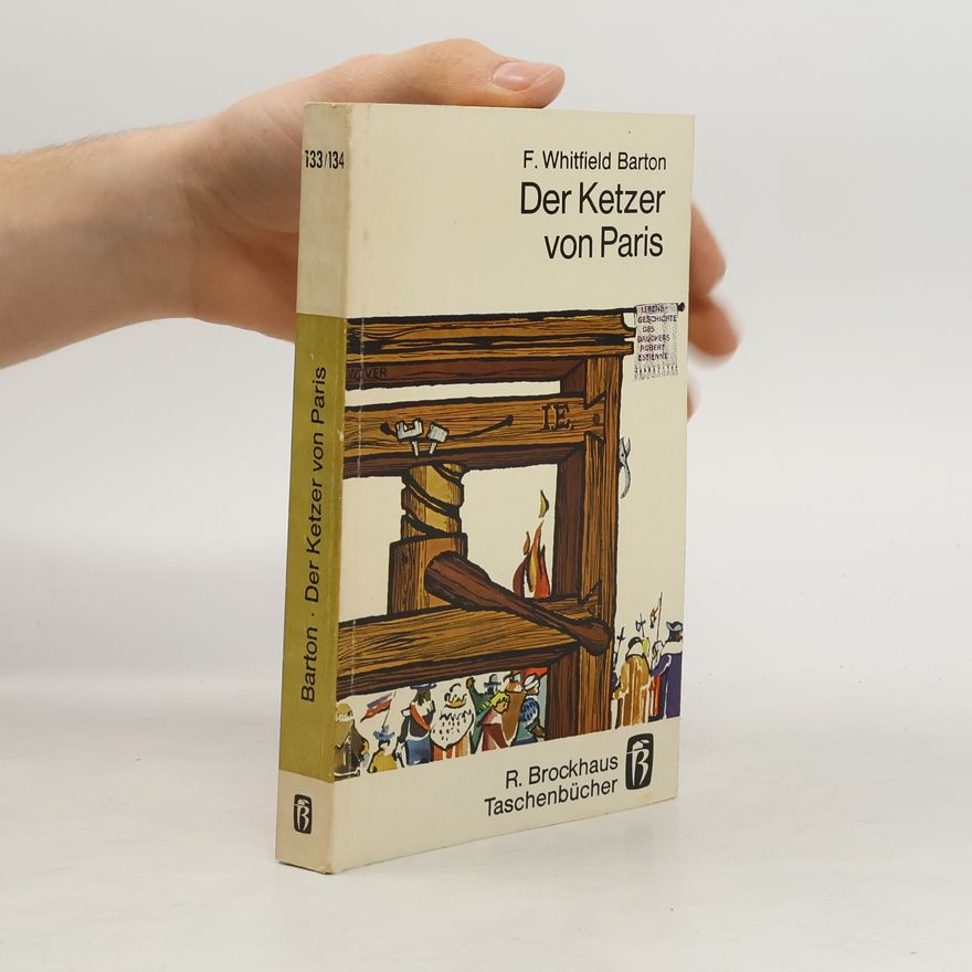 Florence Whitfield Barton Der Ketzer von Paris