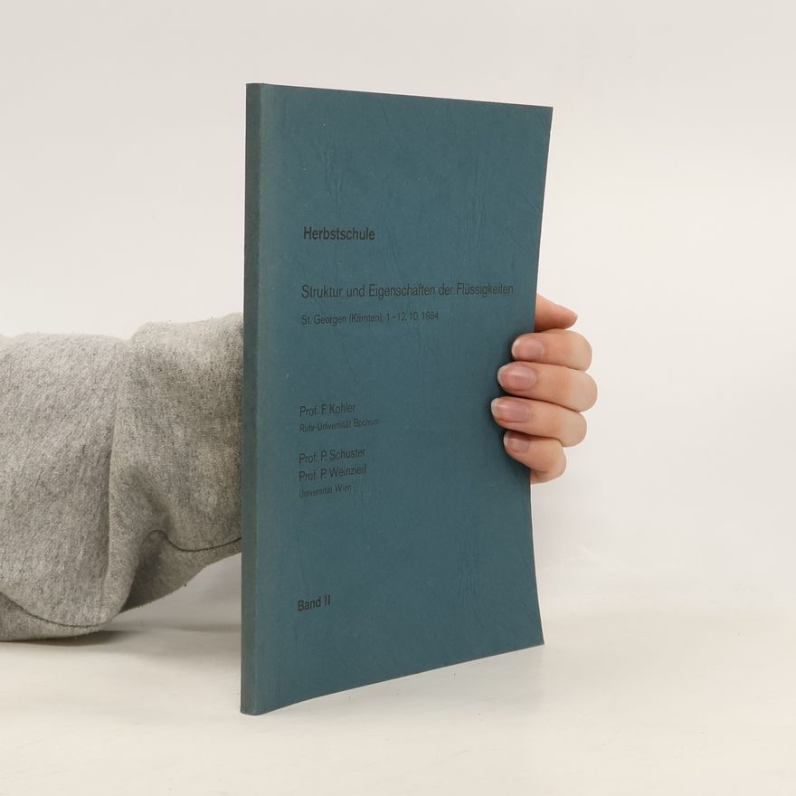 Autorenkollektiv Herbstschule. Struktur und Eigenschaften der Flüssigkeiten Band II.