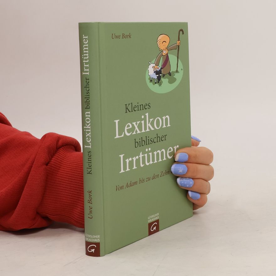 Uwe Bork Kleines Lexikon biblischer Irrtümer