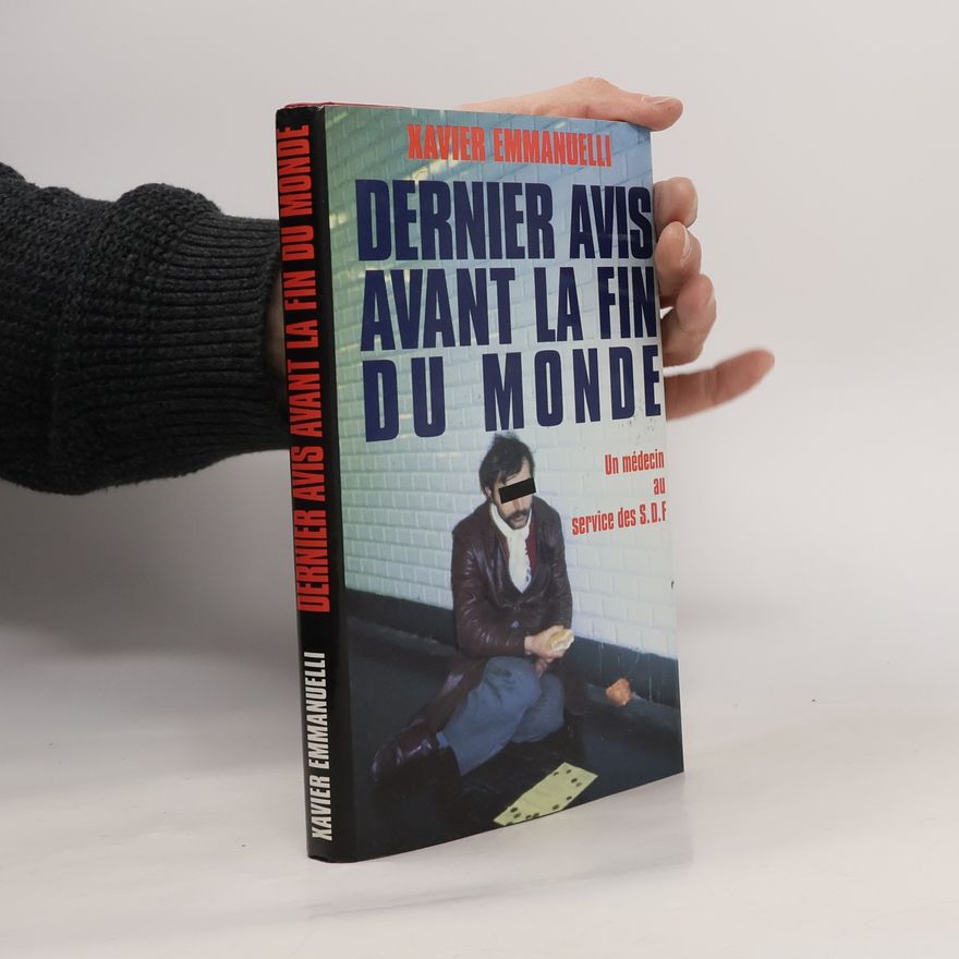 Xavier Emmanuelli Dernier avis avant la fin du monde