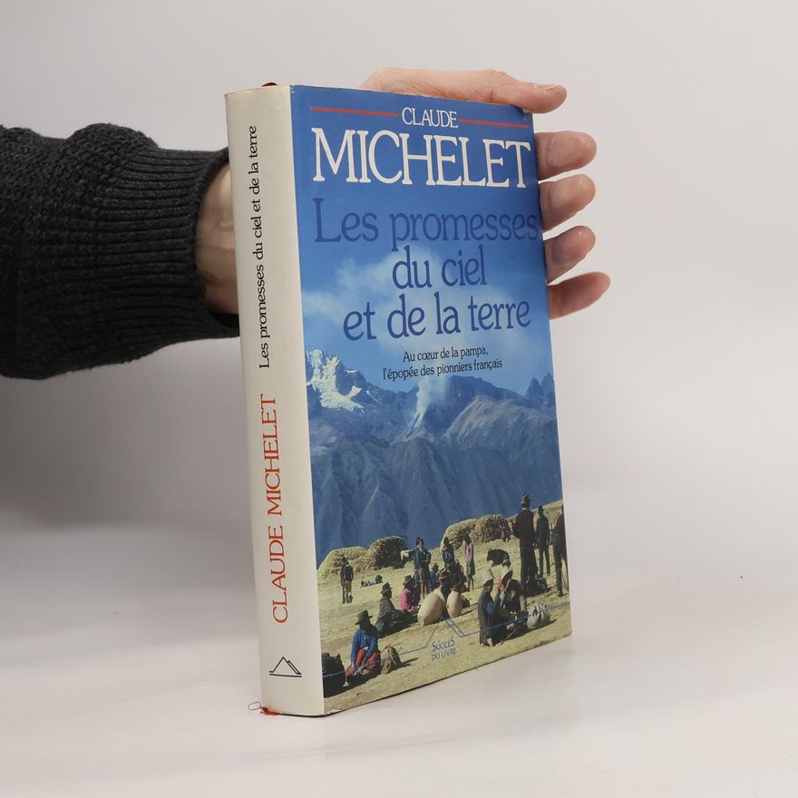 Claude Michelet Les promesses du ciel et de la terre