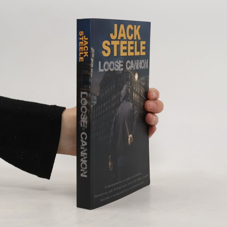 Jack Steele Detective Joe Stone Crime Thriller Series - 1: Loose Cannon