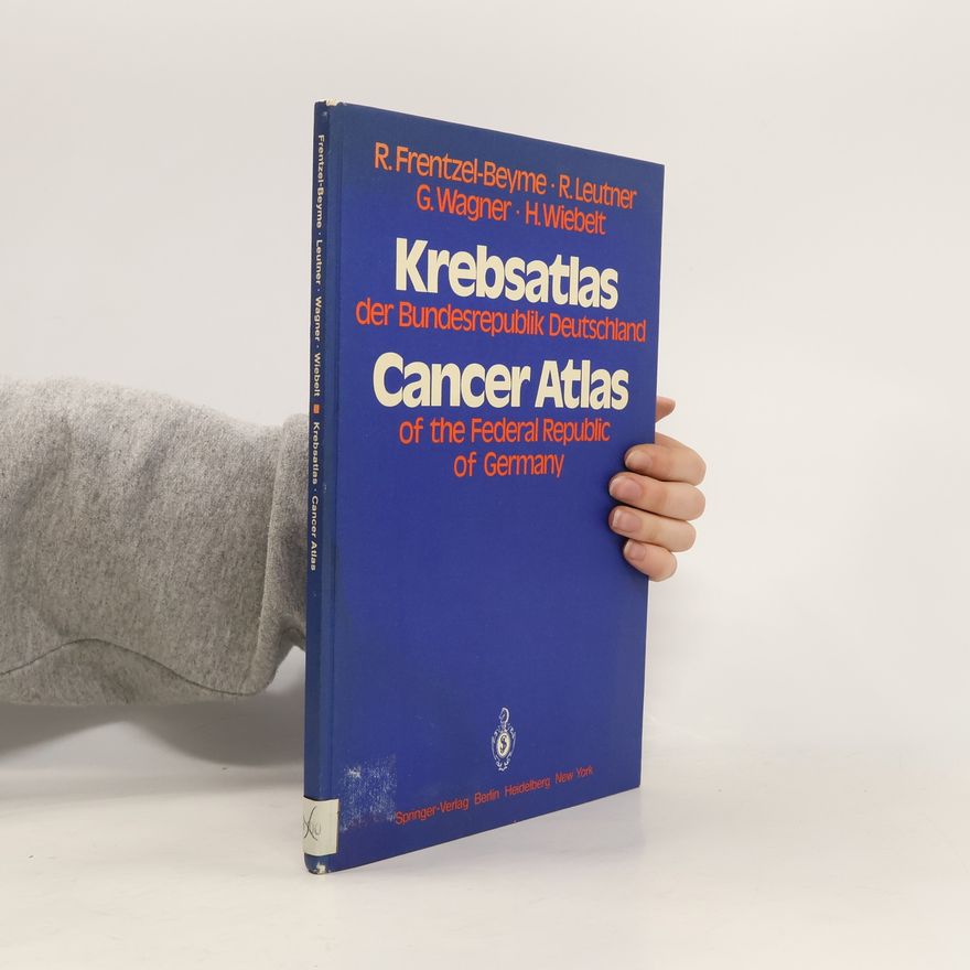 H. Wiebelt Krebsatlas der Bundesrepublik Deutschland / Cancer Atlas of the Federal Republic of Germany