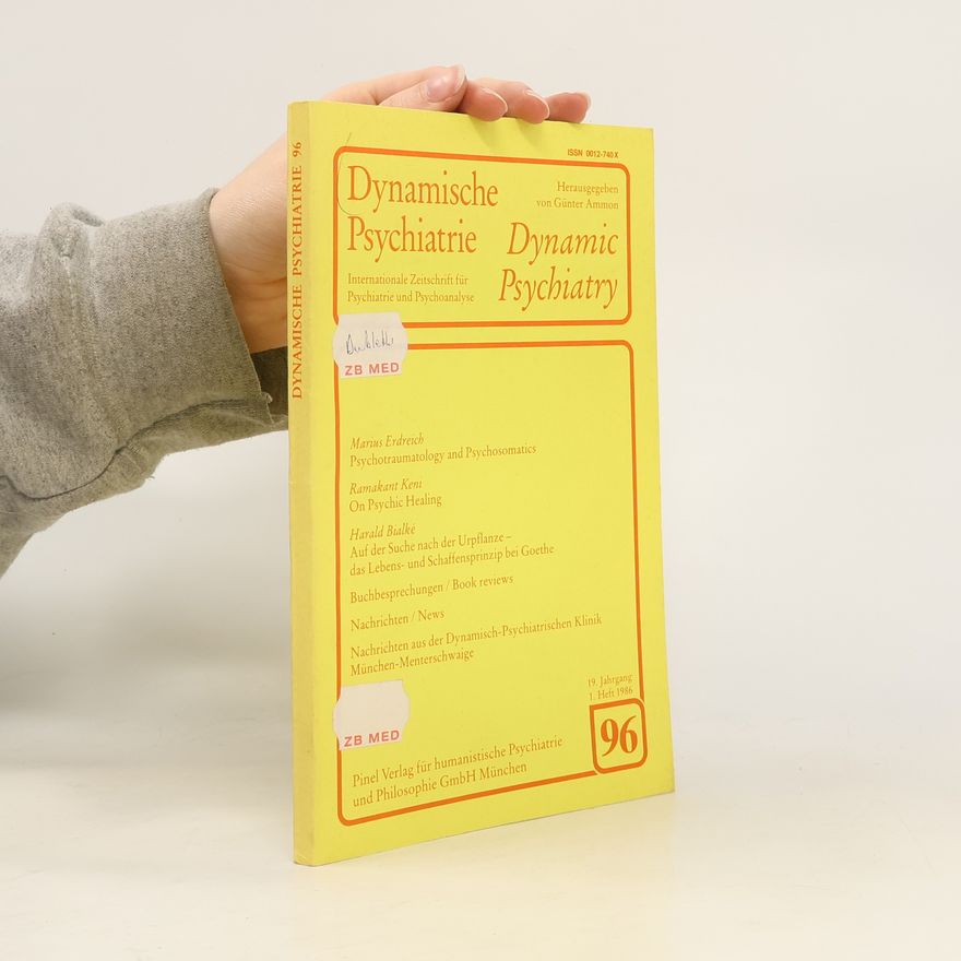 Günter Ammon Dynamische Psychiatrie 96. Dynamic Psychiatry 1/1986