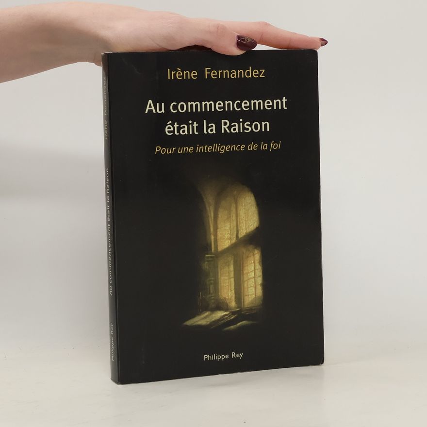 Irène Fernandez Au commencement était la raison