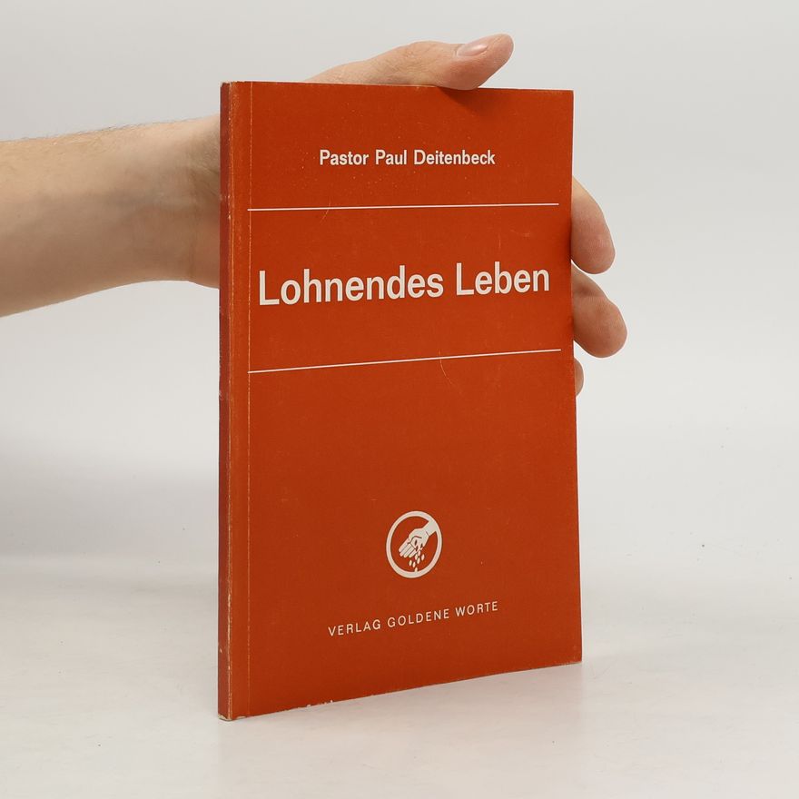 Paul Deitenbeck Lohnendes Leben