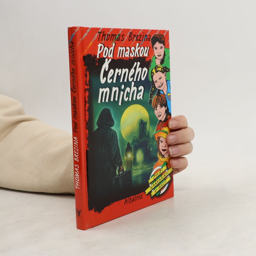 Thomas Brezina Pod maskou Černého mnicha