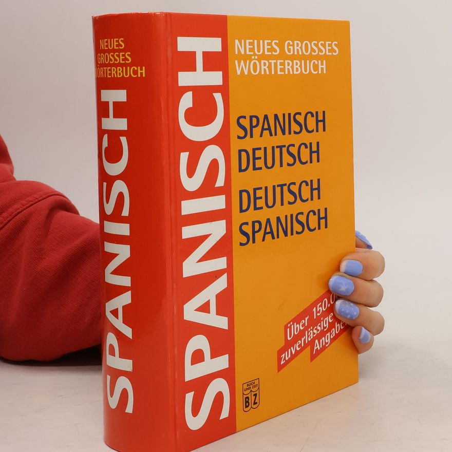 Ilse Hell Neues grosses Wörterbuch, Spanisch-Deutsch, Deutsch-Spanisch