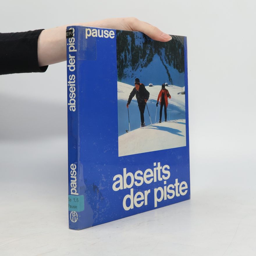 Walter Pause Abseits der Piste
