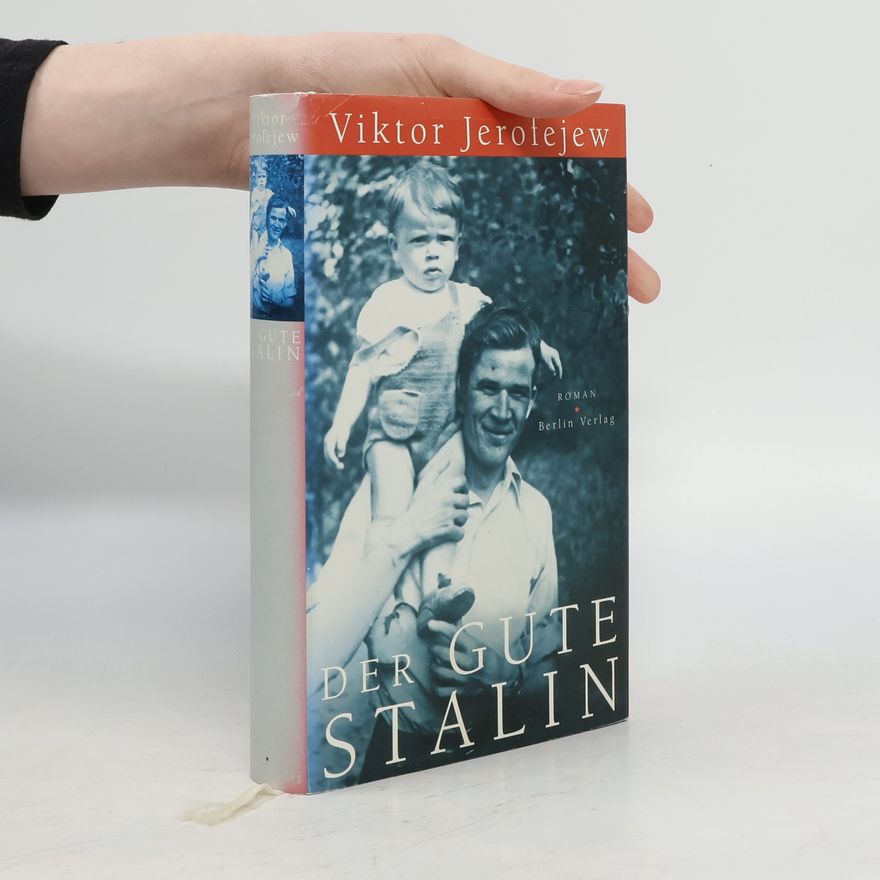 Wiktor Wladimirowitsch Jerofejew Der gute Stalin