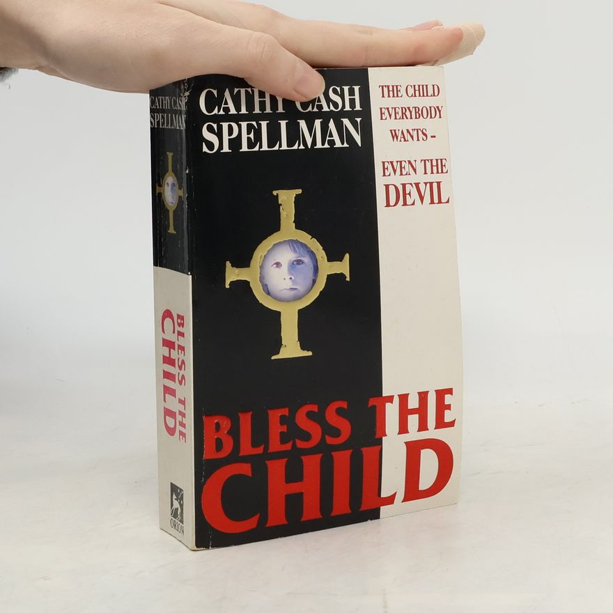 Cathy Cash Spellman Bless The Child