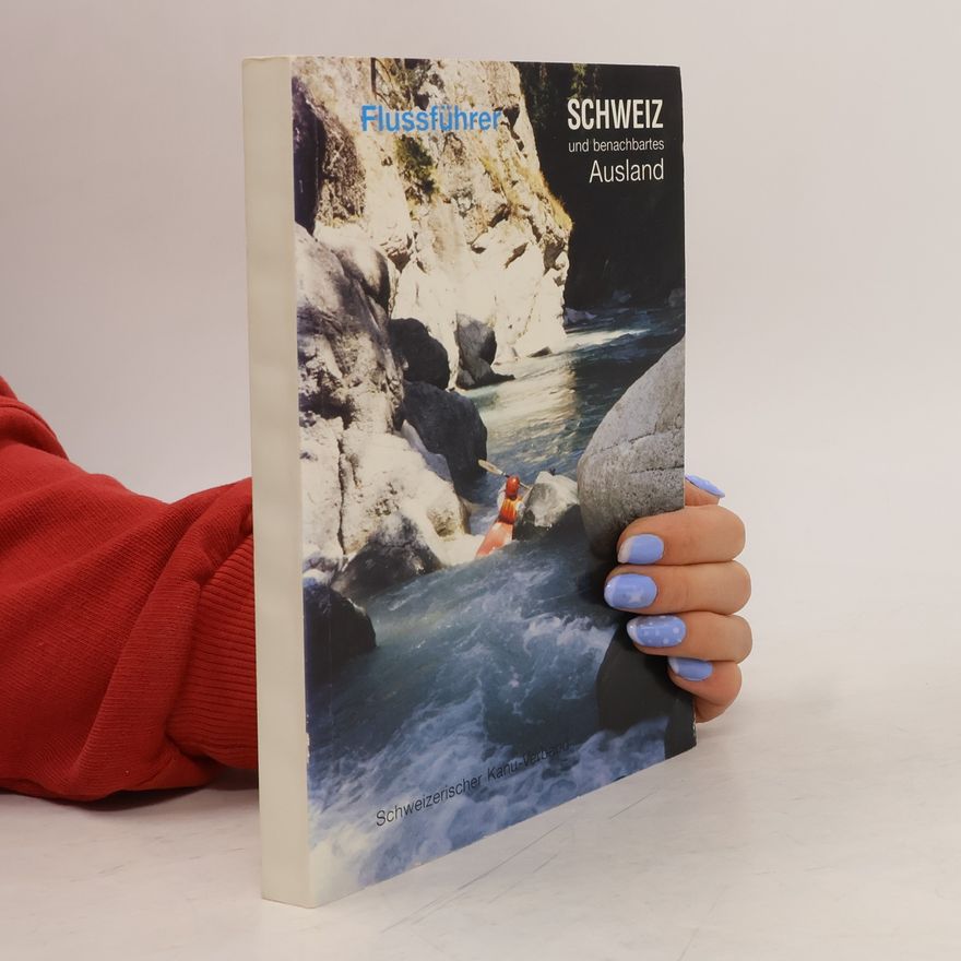 Autorenkollektiv Flussführer. Schweiz und benachbartes Ausland
