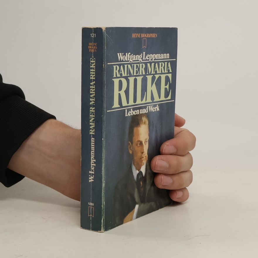 Wolfgang Leppmann Rainer Maria Rilke