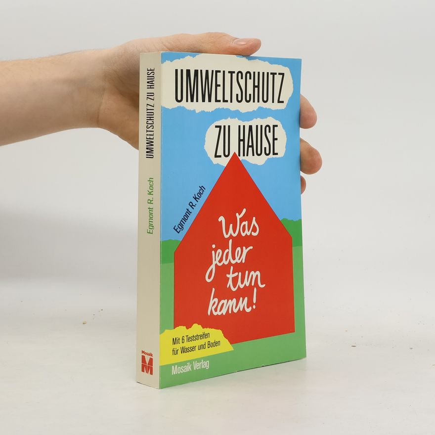 Egmont R. Koch Umweltschutz zu Hause