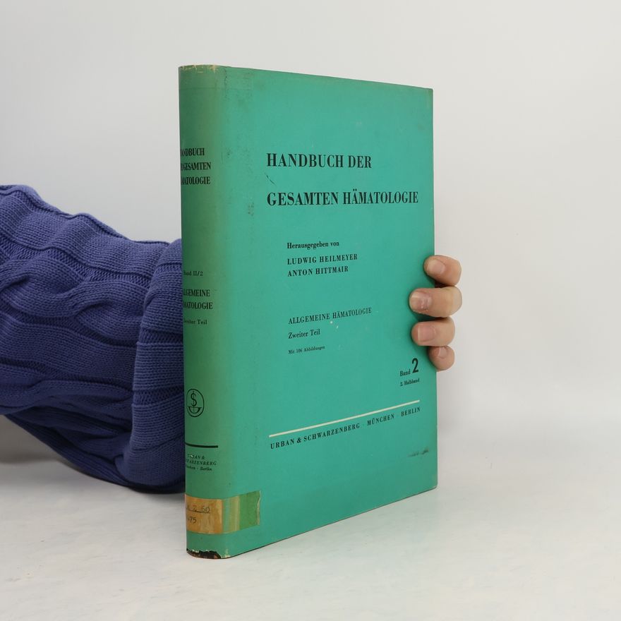 Anton Hittmair Handbuch der gesamten Hämatologie. Band II/2