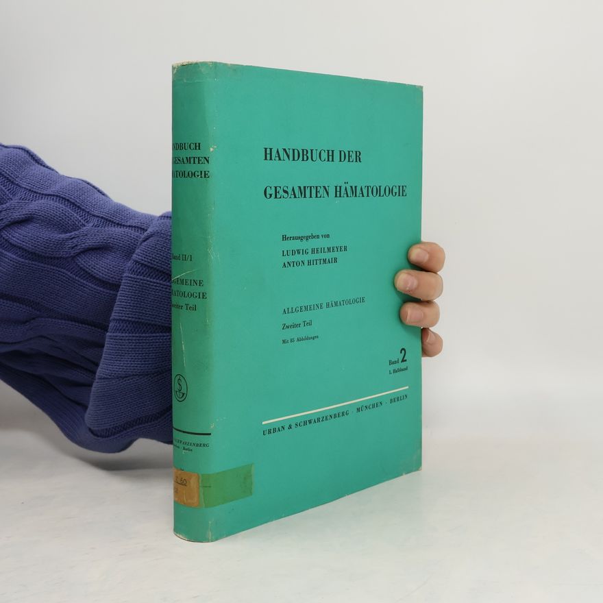 Anton Hittmair Handbuch der gesamten Hämatologie Band II/1