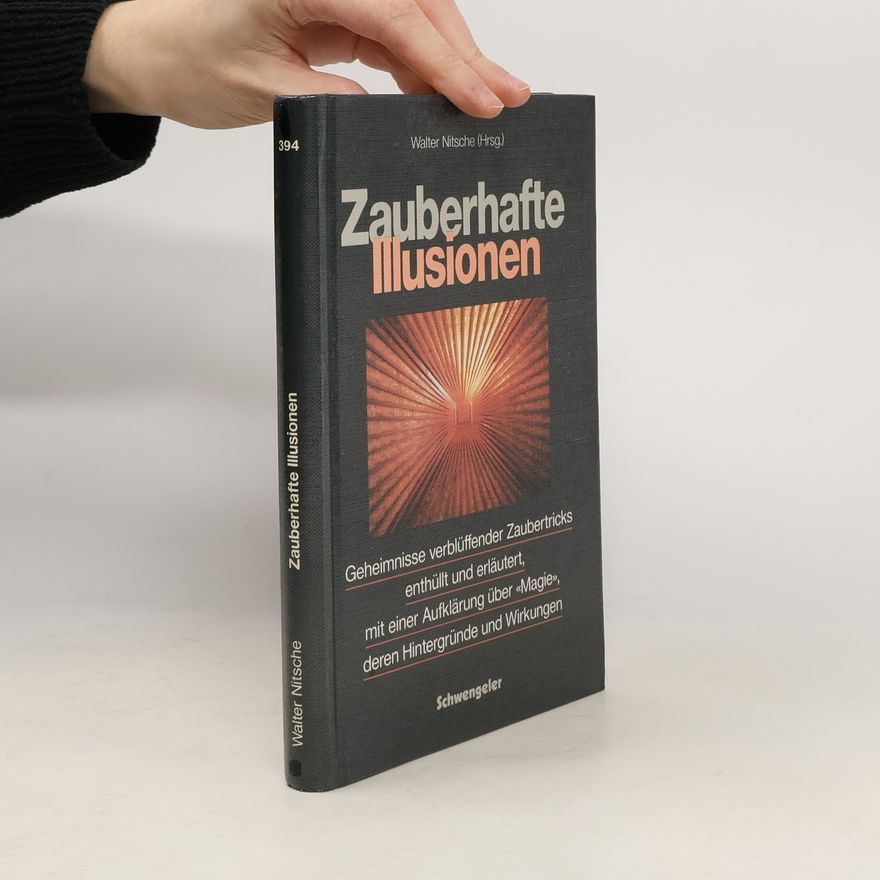 Walter Nitsche Zauberhafte Illusionen