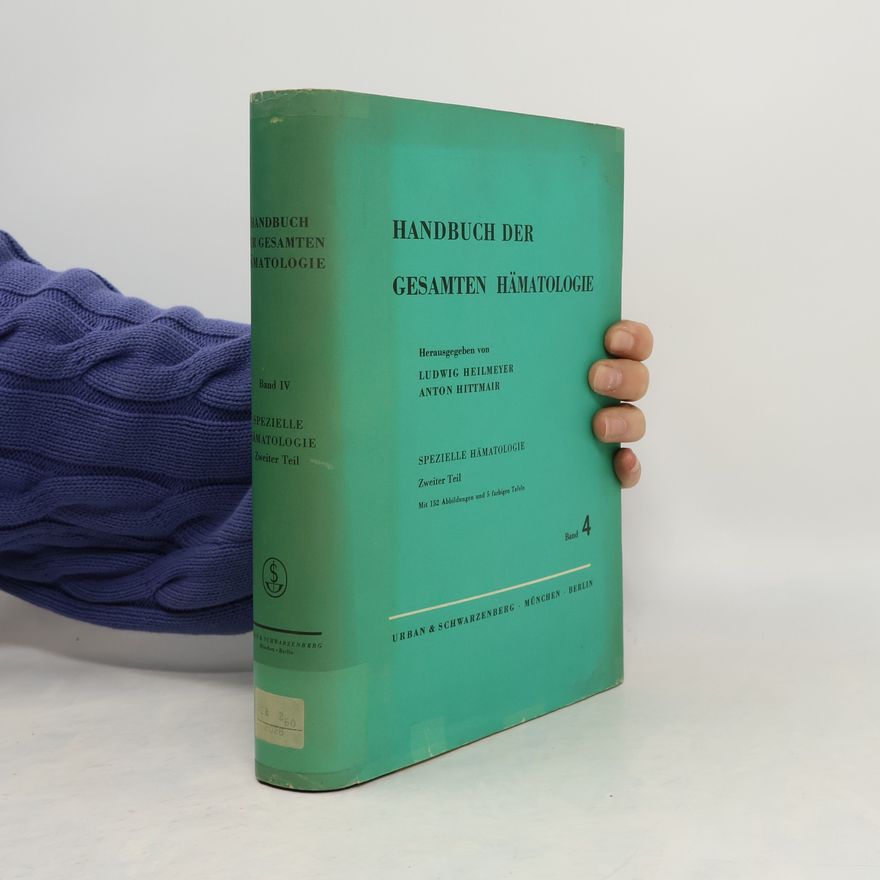 Anton Hittmair Handbuch der gesamten Hämatologie. Band 4. Teil 2
