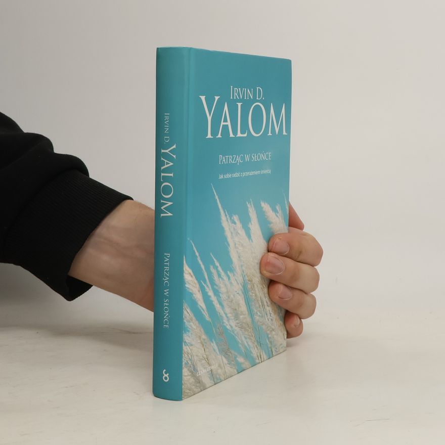 Irvin Yalom Patrząc w słońce