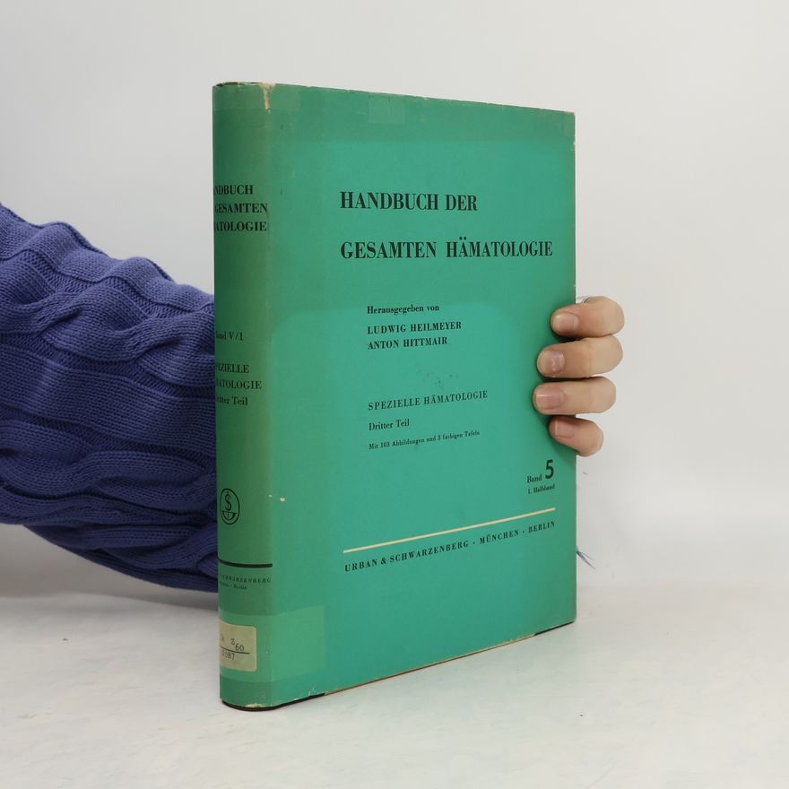 Anton Hittmair Handbuch der gesamten Hämatologie V/1