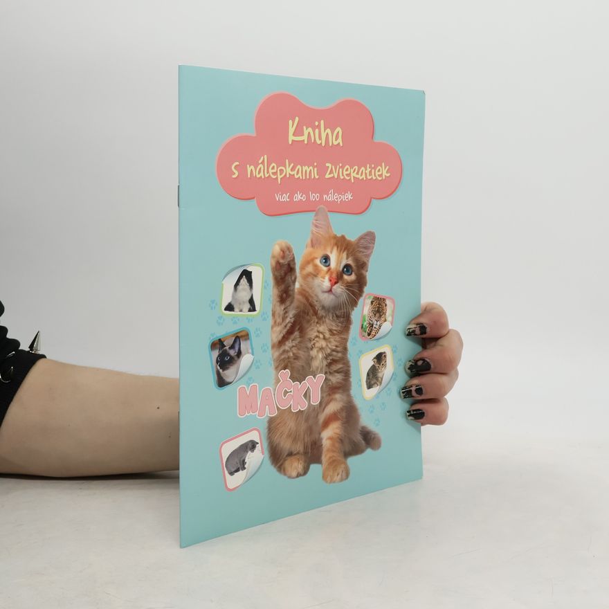 Various authors Kniha s nálepkami zvieratiek - viac ako 100 nálepiek: Mačky