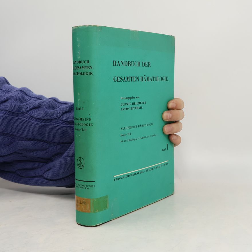 Anton Hittmair Handbuch der gesamten Hämatologie. Band 1