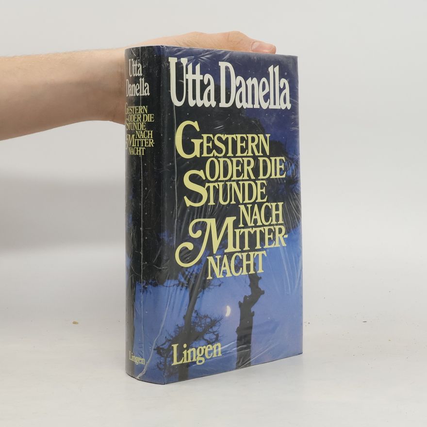 Utta Danella Gestern oder Die Stunde nach Mitternacht