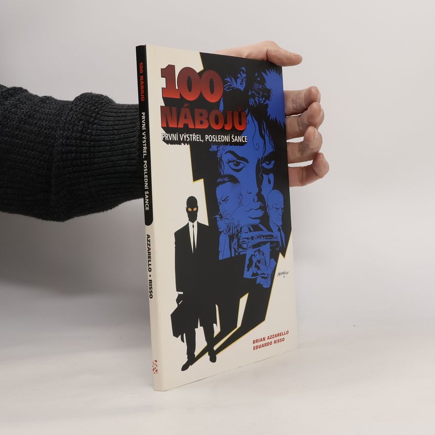 Brian Azzarello 100 nábojů. První výstřel, poslední šance