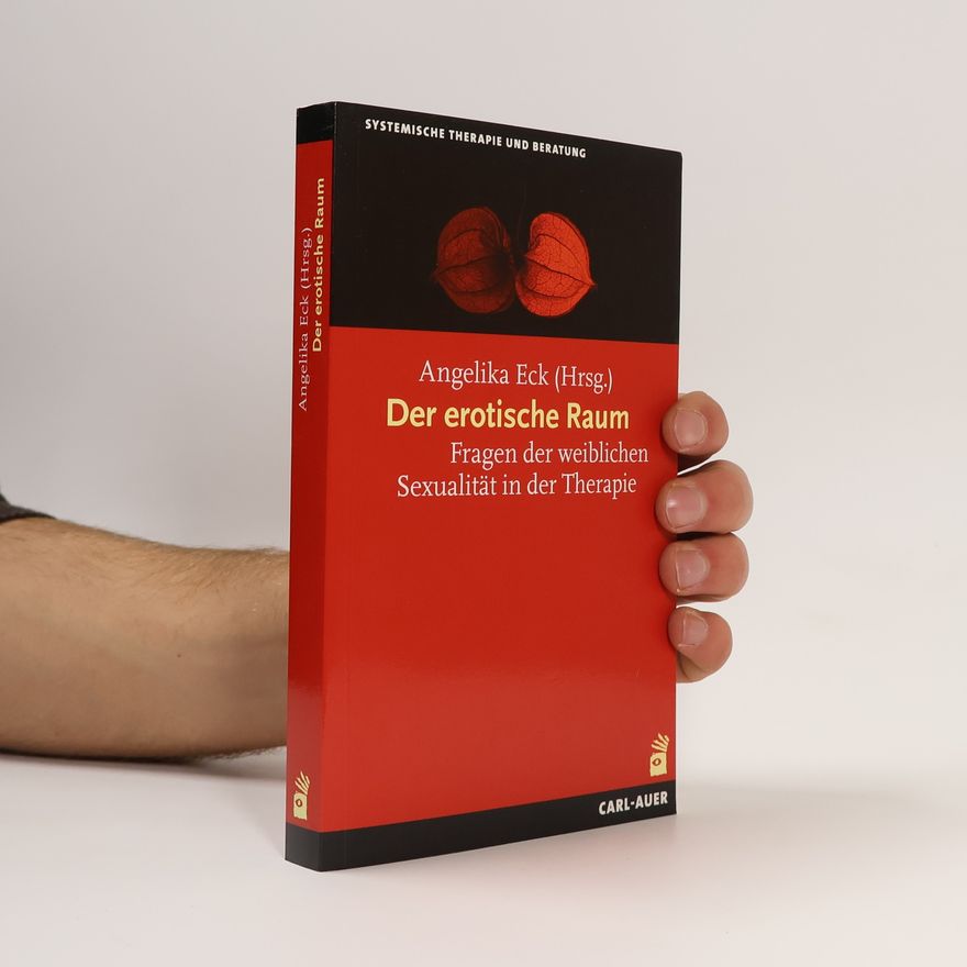 Angelika Eck Der erotische Raum