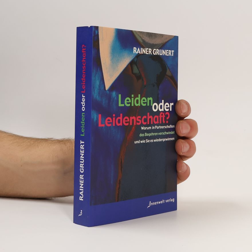Rainer Grunert Leiden oder Leidenschaft?
